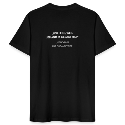 Life Beyond Unisex T-Shirt – "Ich lebe weil jemand JA gesagt hat" - Schwarz